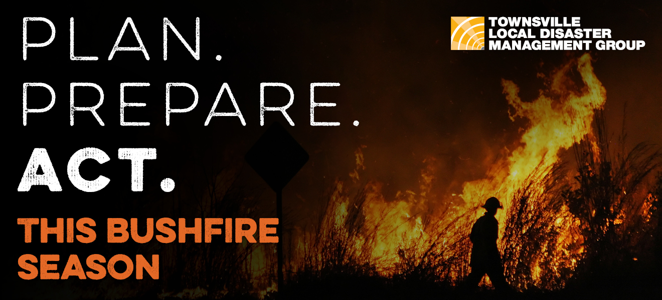 Plan. Prepare. Act. This bushfire season.