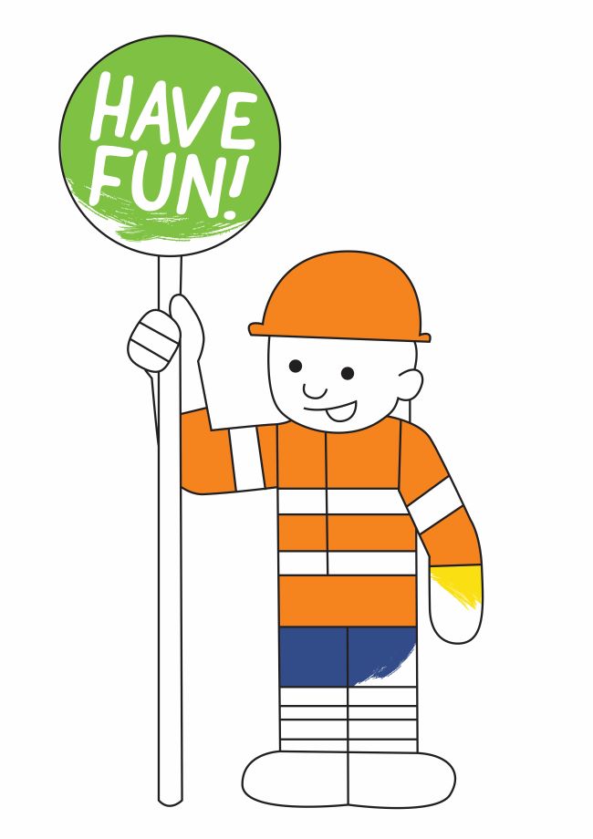 Coloured in construction worker holding a "Have fun!" sign