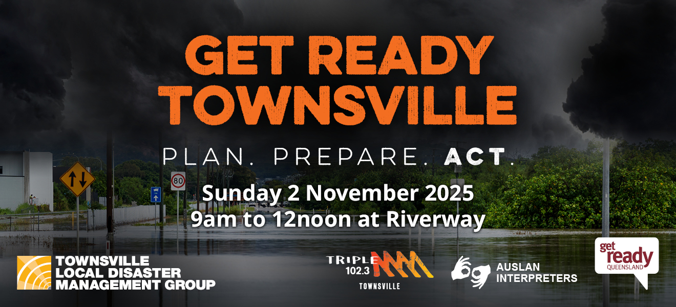 Get Ready Townsville. Event on Sunday 2 November 2025 from 9am to 12noon at Riverway. Auslan interpreters will be available.
