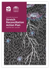 Cover of the Townsville City Council Stretch Reconciliation Action Plan (September 2021 – June 2024)