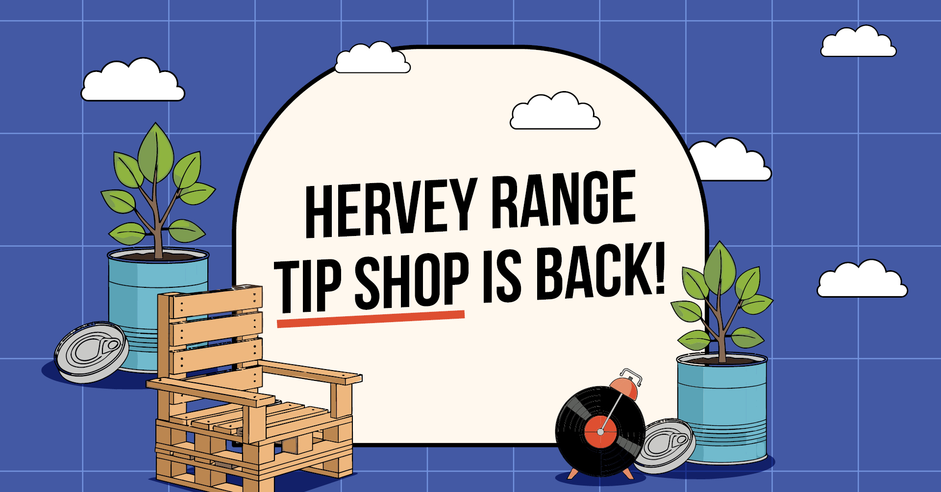 Hervey Range Tip Shop is back!